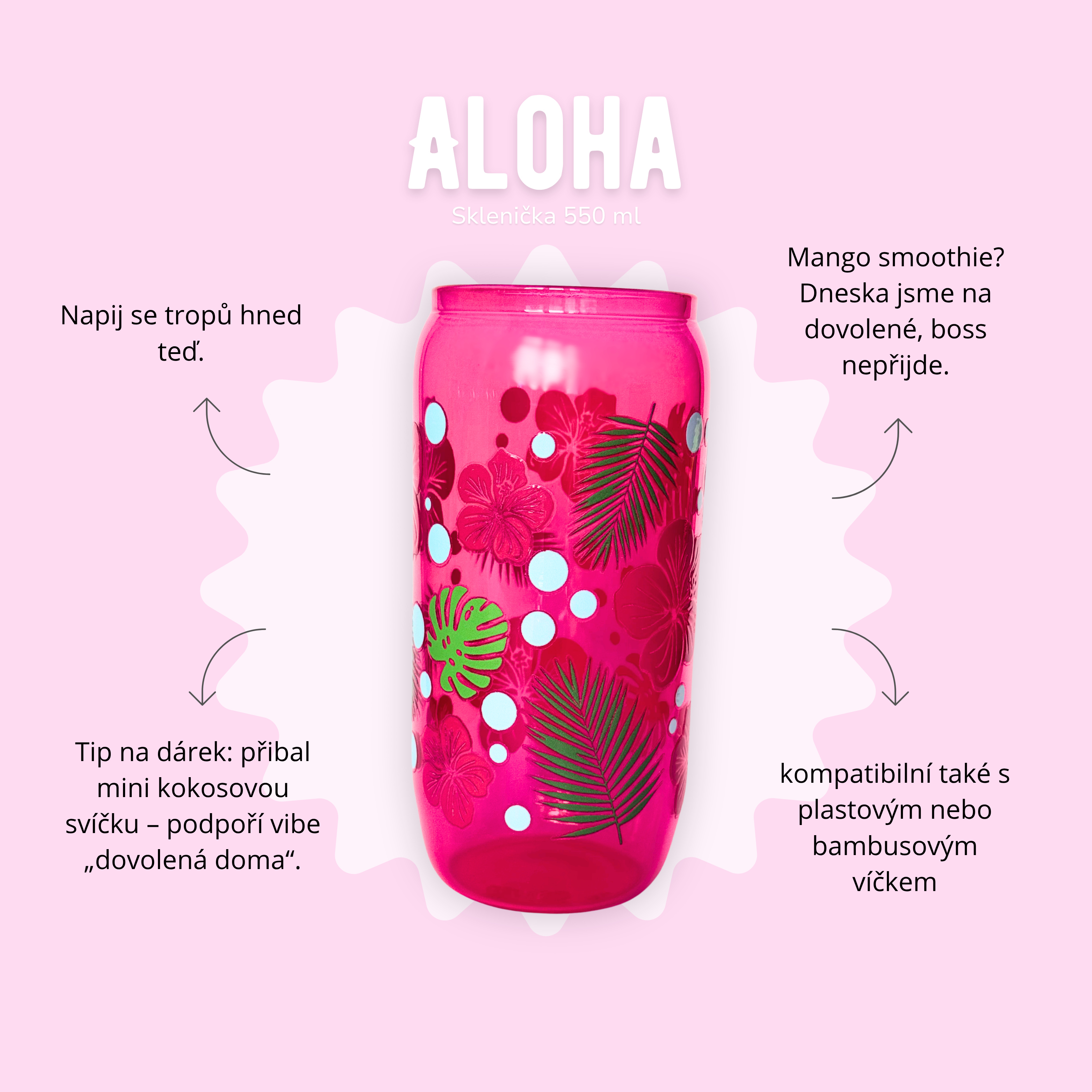 Sklenička 550 ml růžová - Aloha